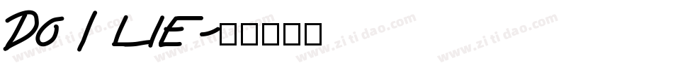 Do I lie字体转换